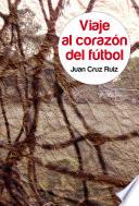 Viaje al corazón del fútbol
