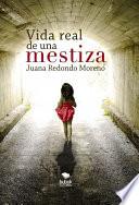 Vida real de una mestiza