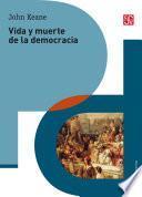 Vida y muerte de la democracia