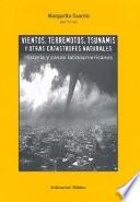 Vientos, terremotos, tsunamis y otras catástrofes naturales