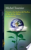 Viernes o los limbos del Pacífico | El Rey de los Alisos | Los meteoros