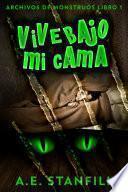 Vive Bajo Mi Cama