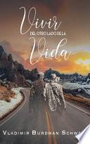 Vivir del Otro Lado de la Vida