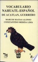 Vocabulario nahuatl-castellano de Acatlán, Guerrero