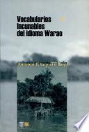 Vocabularios incunables del idioma warao