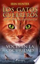 Voces en la oscuridad (Los Gatos Guerreros | El augurio de las estrellas 3)