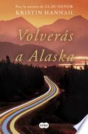 Libro Volverás a Alaska