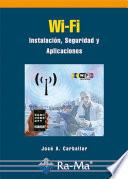 Wi-Fi. Instalación, Seguridad y Aplicaciones