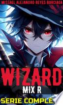 WizardMix R (Serie completa) (Novela ligera)