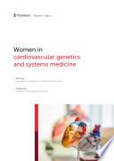 Women in Cardiovascular Genetics and Systems Medicine