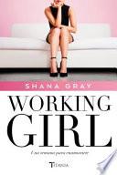 Working Girl. Una Semana Para Enamorarte