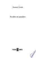 Ya sabes mi paradero