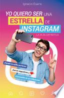 Yo quiero ser una estrella de Instagram