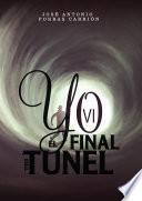 Yo vi el final del túnel