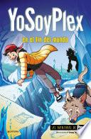 YoSoyPlex en el fin del mundo (Las Aventuras de Plex 2)