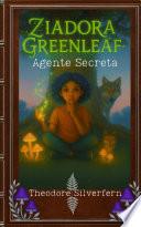 Libro Ziadora Greenleaf: Agente Secreta