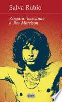 Zíngara: buscando a Jim Morrison